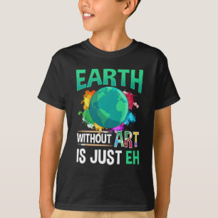 Jorden utan konst är bara EH-ynka konstmålare T Shirt