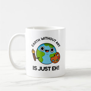 Jorden utan konst är bara en astronomi. kaffemugg