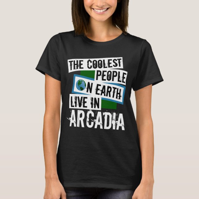 Jordens äldsta människor bor i Arcadia T Shirt (Framsida)