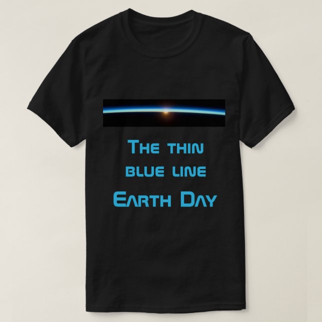Jordens dag - Den tunna blå linjen T Shirt (Design framsida)