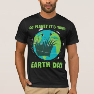 Jordens dag: Gå planet Det är din jorddag T Shirt