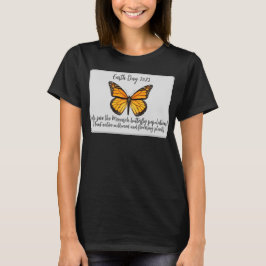 Jordens dag - Hjälp till att rädda monarkfjärilen T Shirt