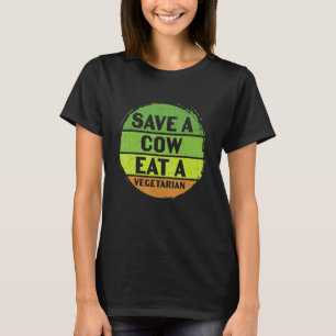 Jordens dag Spara en ko Ät vegetarisk rolig återvi T Shirt