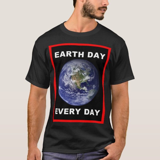 Jordens dag varje dag T-shirt (Framsida)