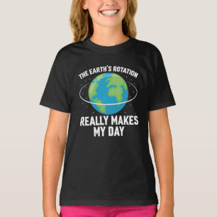 Jordens rotation gör min roligt vetenskap t shirt