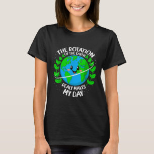 Jordens Verkligen gör att min dag börjar T Shirt