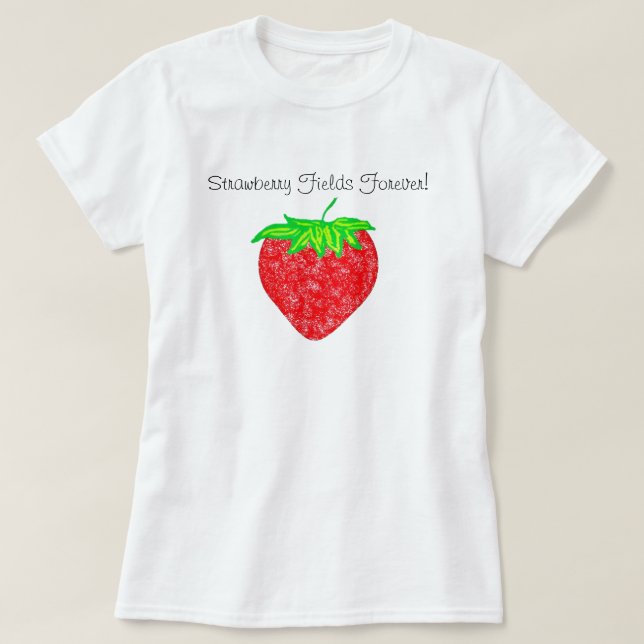 Jordgubben sätter in för evigt! Skjorta Tee Shirt (Design framsida)