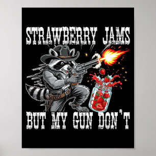 Jordgubbssylt men min pistol gör det inte Rolig Co Poster
