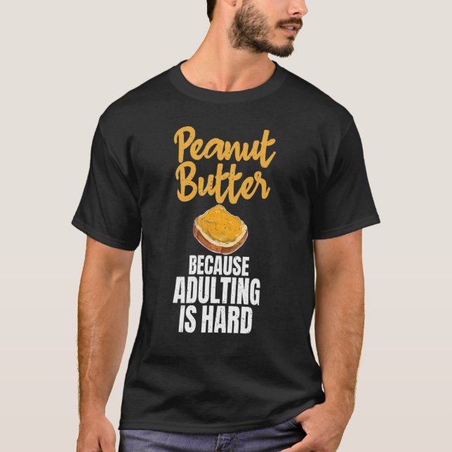 Jordnöt eftersom adultering är hårdjordnötssmör t shirt (Framsida)