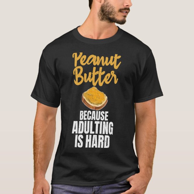 Jordnöt eftersom adultering är hårdjordnötssmör t shirt (Framsida)