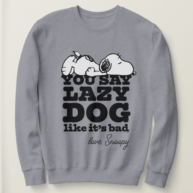 Jordnötter | Snoopy du säger lazy Hund som om det  T Shirt (Design framsida)