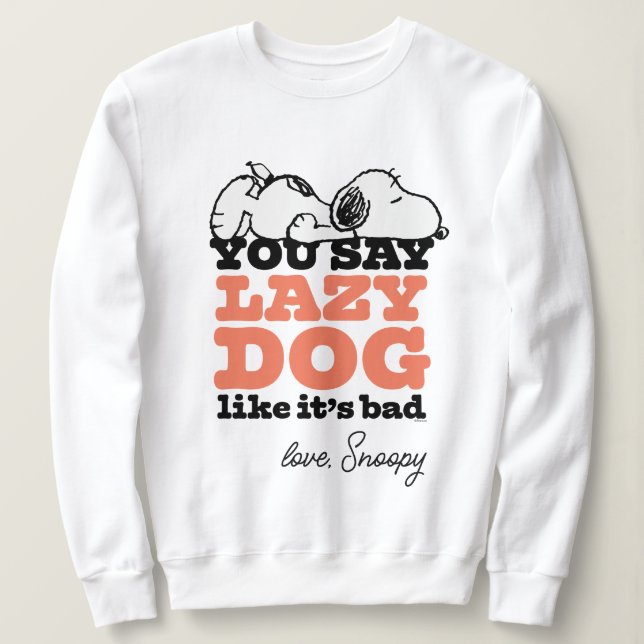 Jordnötter | Snoopy du säger lazy Hund som om det  T Shirt (Design framsida)