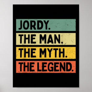 Jordy the Man the Myth the Legend Funny Personaliz Poster