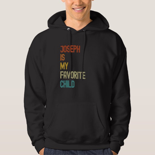 Joseph Is My Favorite Child  Joseph Hoodie (Framsida)