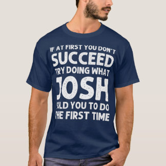 JOSH Gift Namn Personlig Birthday Funny Christm T Shirt