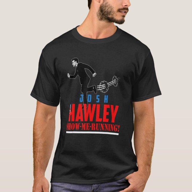 Josh Hawley Show Me Running Josh Hawley Sucks T Shirt (Framsida)