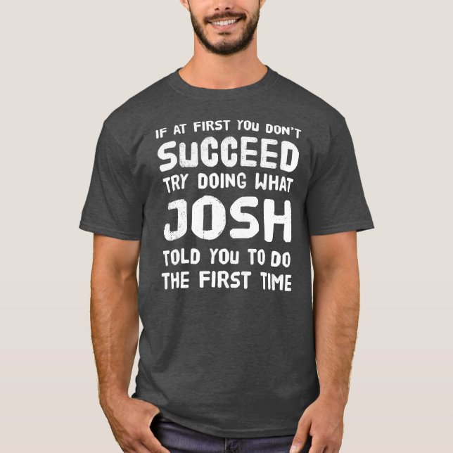 Josh Personlig Namn Birthday Gift Funny T Shirt (Framsida)