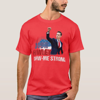 Josh Show Me Strong För manar Women Outfit T Shirt