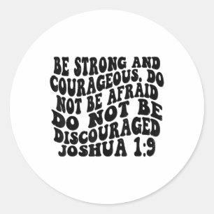 Joshua 1 9 ska vara en stark och modig Retro-Vinta Runt Klistermärke