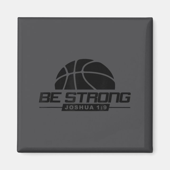 Joshua 1_9-strong &amp; Courageous Basketball Them Magnet (Framsidan)