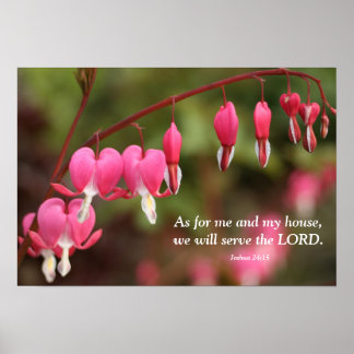 Joshua 24:15 Bleeding Heart Flowers Poster