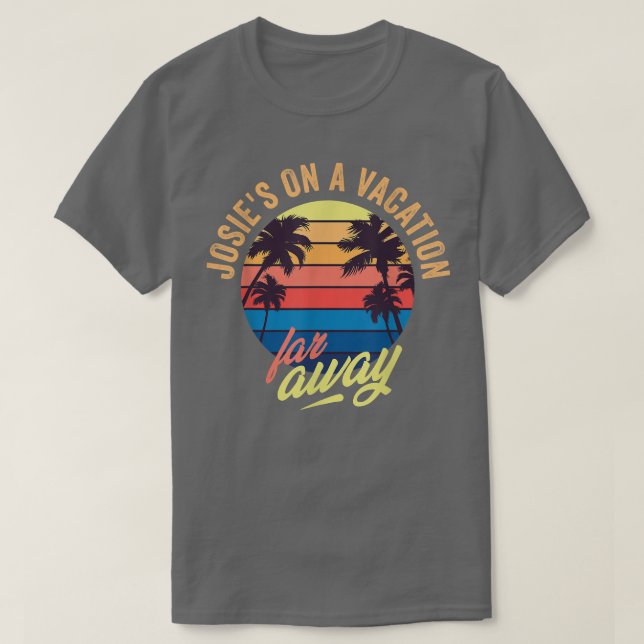 Josie's on a Vacation Far-184 T Shirt (Design framsida)