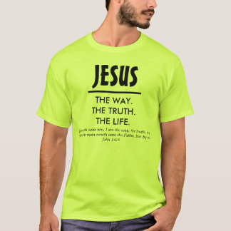 Jösses, vägen. Sanningen. Livet.2 T-shirt