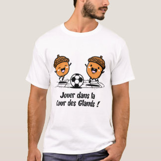 JOUER DANS LA COUR DES GLANDS - humour enfant T Shirt