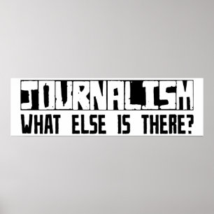 Journalism, vad annat finns det? poster