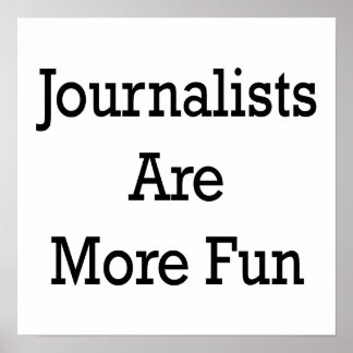 Journalister är mer Roligtar Poster