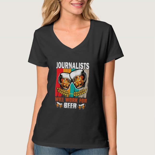 Journalists will work for Beer  Journalist T Shirt (Framsida)