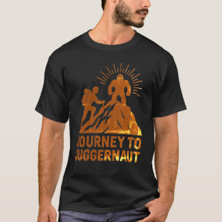 Journey till Juggernaut T Shirt
