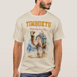 Journey till Timbuktu: Camel Expedition T Shirt