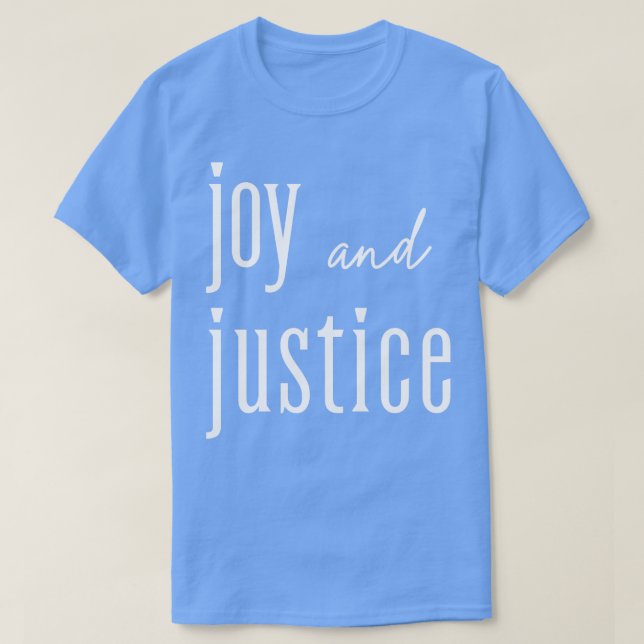 Joy and Justice white lettering TShirt 2 T Shirt (Design framsida)