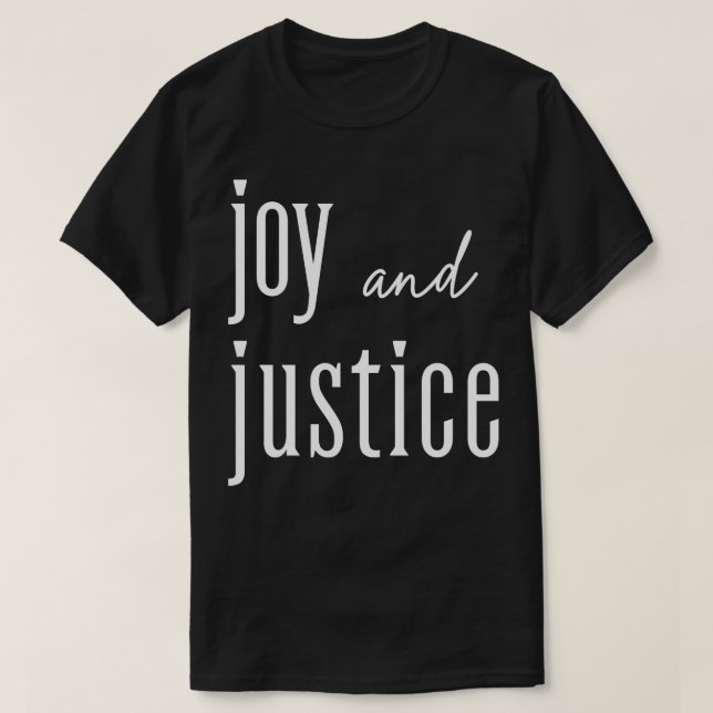 Joy and Justice white lettering TShirt T Shirt (Design framsida)