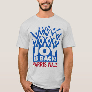 Joy är Back Harris Walz T-Shirt