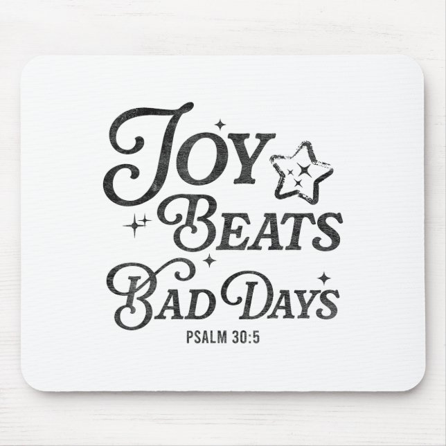 Joy Beats Bad Days Psalm 30_5 Uplifting Christian  Musmatta (Framsidan)