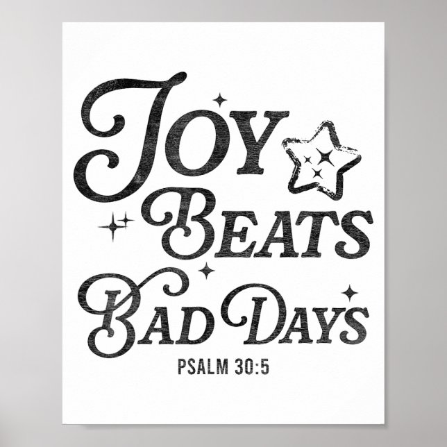 Joy Beats Bad Days Psalm 30_5 Uplifting Christian  Poster (Framsidan)