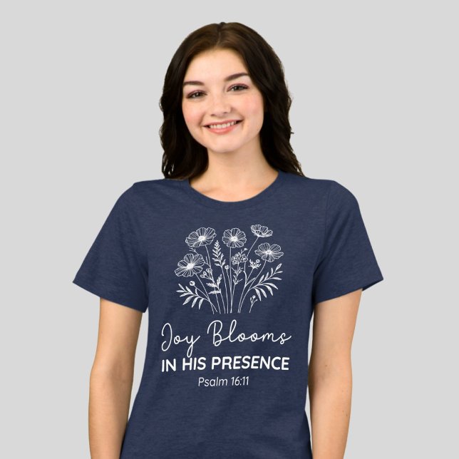 Joy Blooms in His Presence Psalm 16:11 Floral T Shirt (Skapare uppladdad)