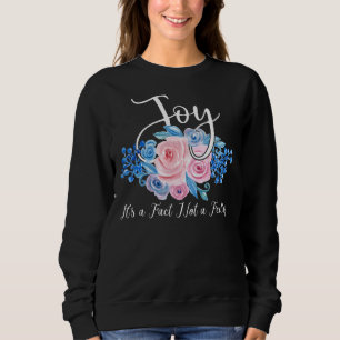 Joy, det är inte en inspirerande citat t shirt