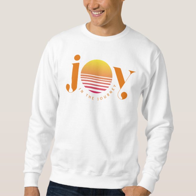 Joy in the Journey Sweatshirt (Framsida)