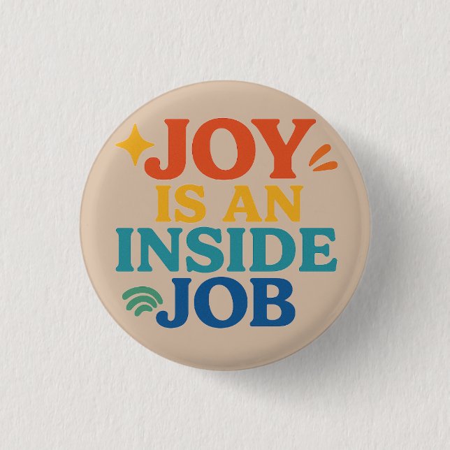 Joy is an Inside Job Knapp (Framsida)