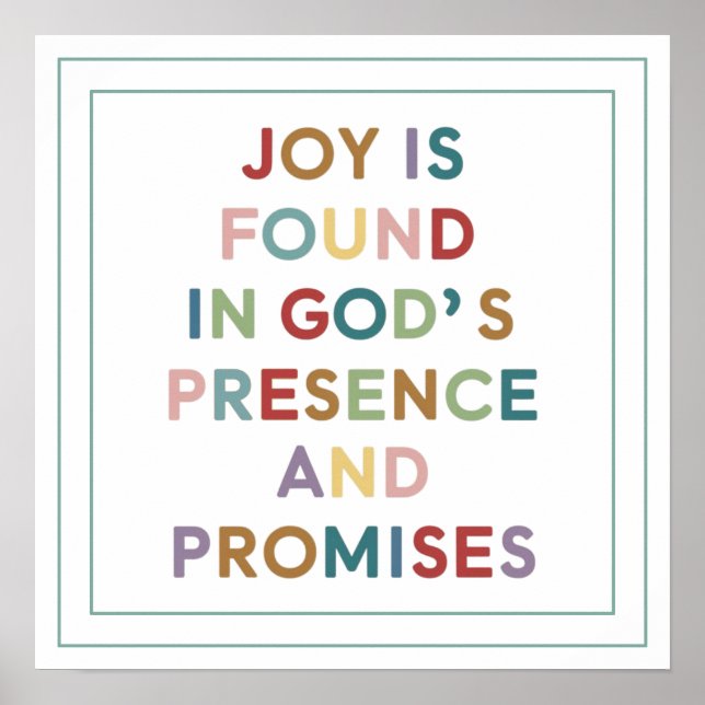 Joy is Found in God's Presence and Promises Poster (Framsidan)