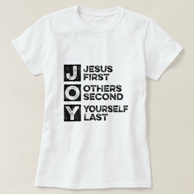 Joy Jesus Första andra Yourself Last Christian Bi T Shirt (Design framsida)