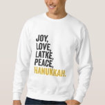 Joy Kärlek Latkes Peace Hanukkah Funny Jewish Lång Ärmad Tröja<br><div class="desc">roligt, jewant, latke, gift, födelsedag, chanukah, jude, helgdag, menorah</div>