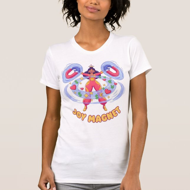 Joy Magnet — Attract Love and Abundance T Shirt (Framsida)