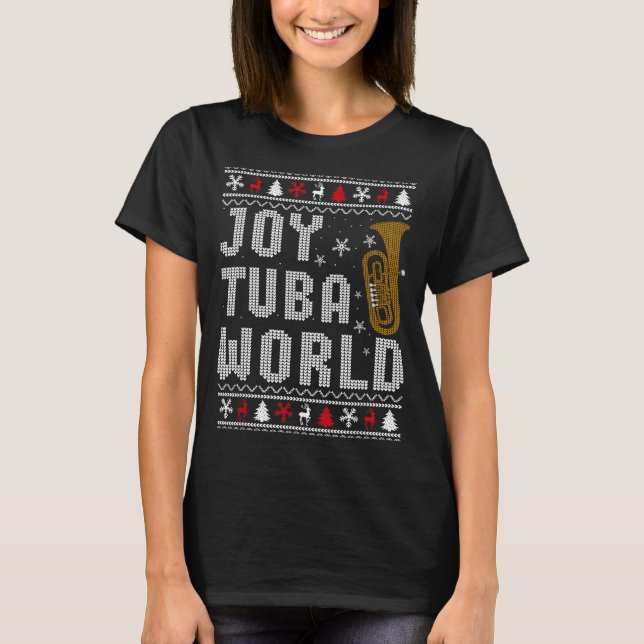 Joy Tuba World Funny Music Lover Ugly Christmas Sw T Shirt (Framsida)