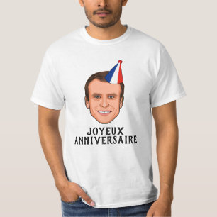 JOYEUX ANNIVERSAIRE Emmanuel Macron födelsedag T Shirt