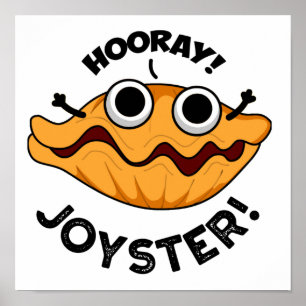 Joyster Funny Glatt Animal Oyster Pun Poster