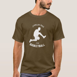 J'peux pas, j'ai basket t shirt